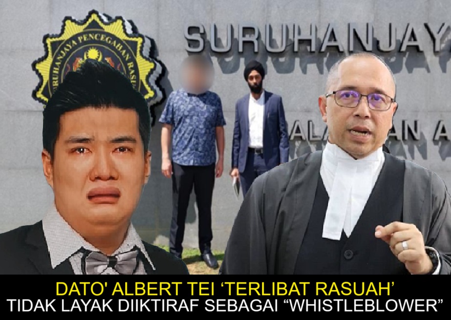 SPRM: Dato' Albert Tei ‘terlibat rasuah’ tidak layak diiktiraf sebagai Pemberi Maklumat